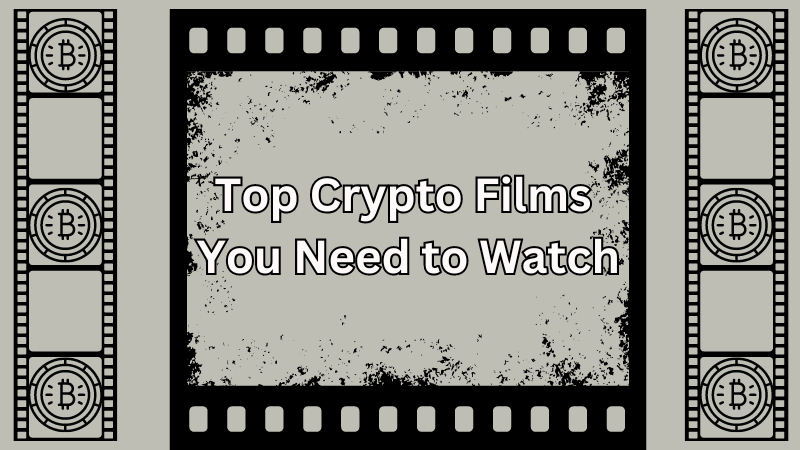Top-Crypto-Films-You-Need-to-Watch