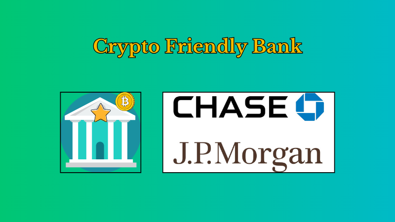 chase-j-p-morgan-crypto-friendly-bank